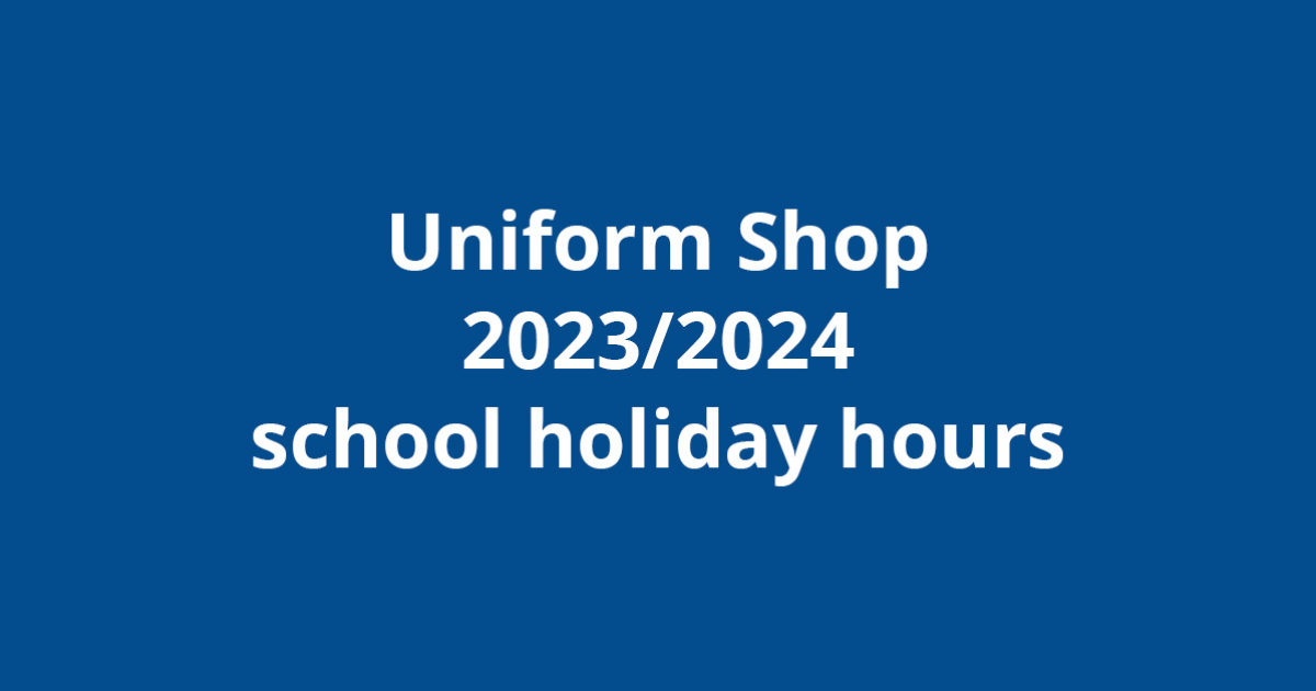 Uniform Shop 2023 2024 Holiday Hours 