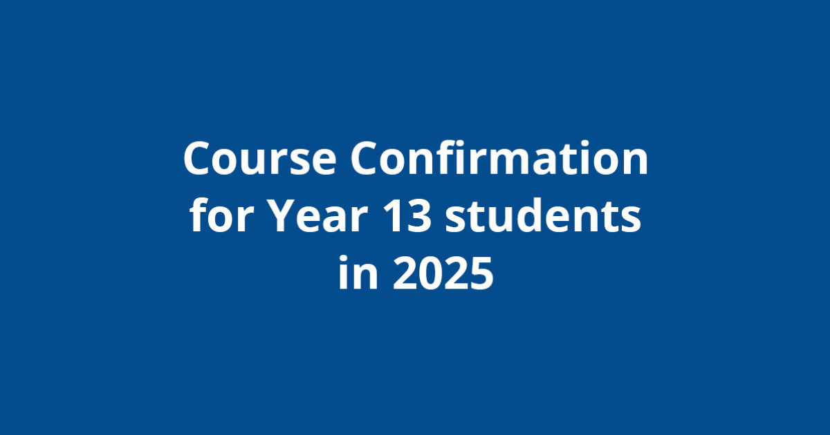 Course Confirmation for Year 13 students in 2025 - Macleans College